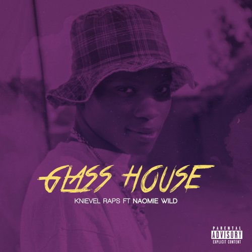 Glass House (Ft Naomi Wild)