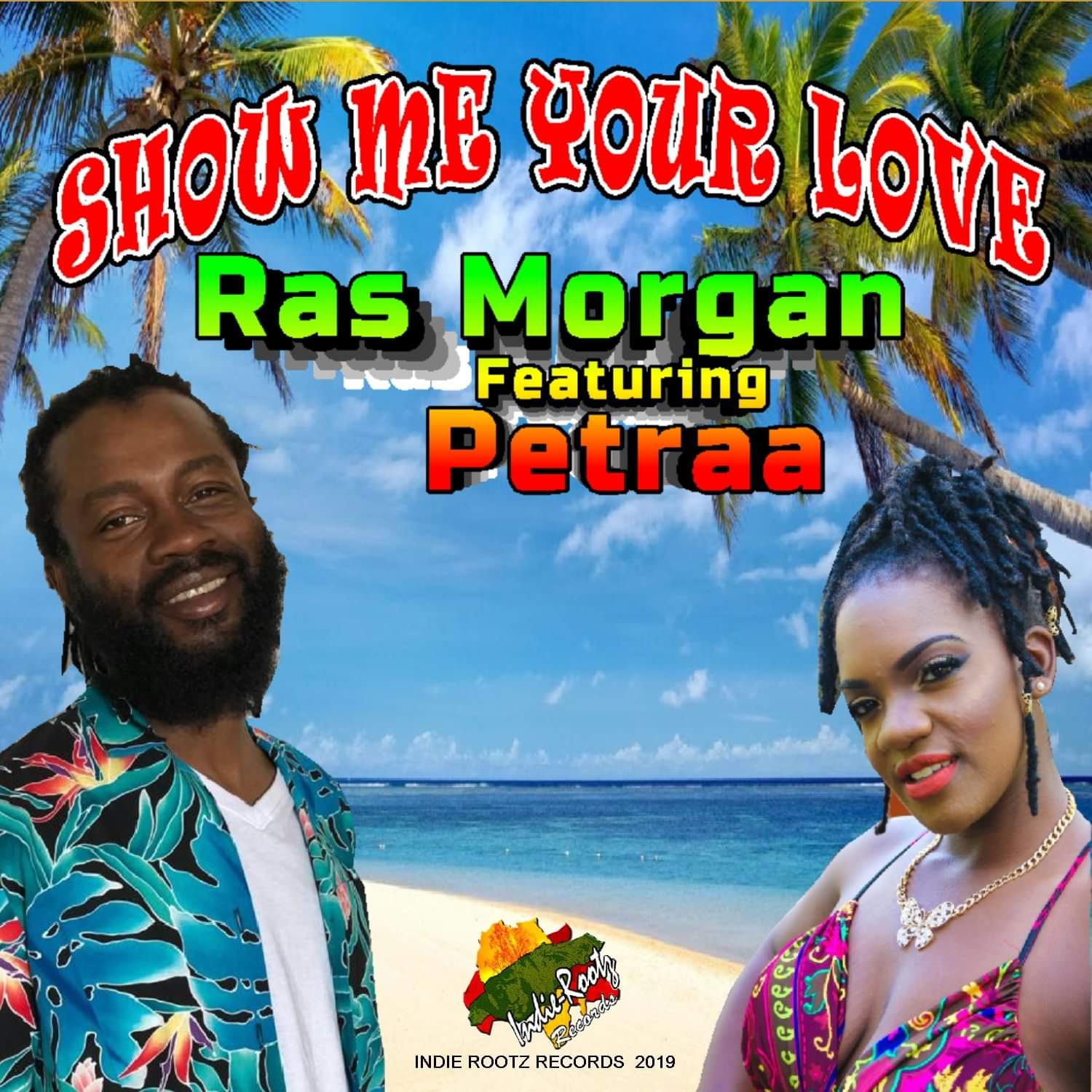 Show Me Your Love (Ft Ras Morgan)
