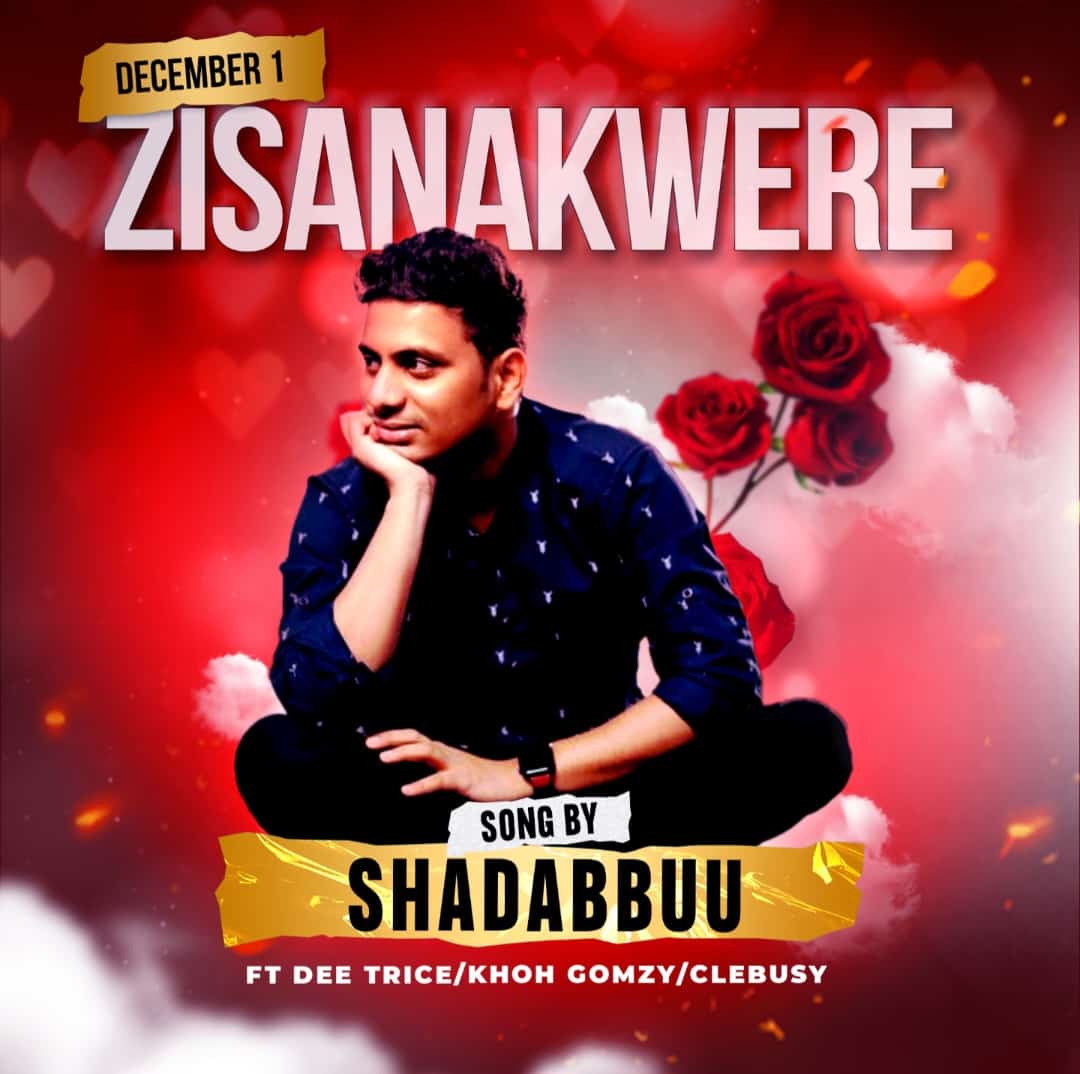 Zisanakwere (Ft Shadabuu, Khoh Gomzy, Khoh Gomzy)