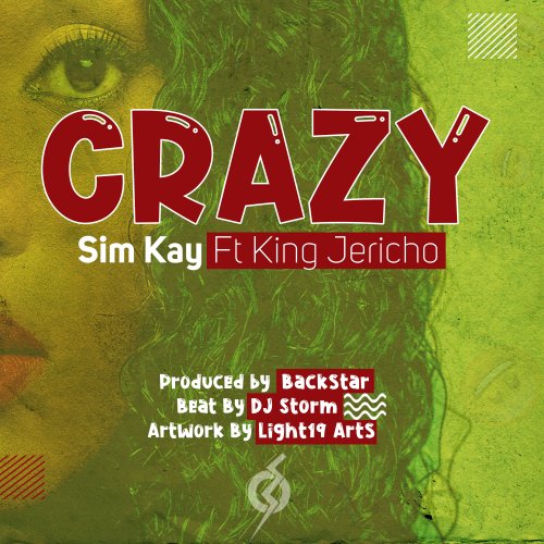 Crazy (Ft King Jericho