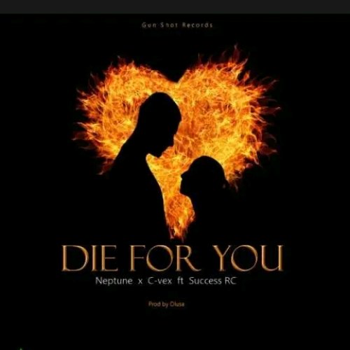 Die for You (Ft C-Vex, Olusa)