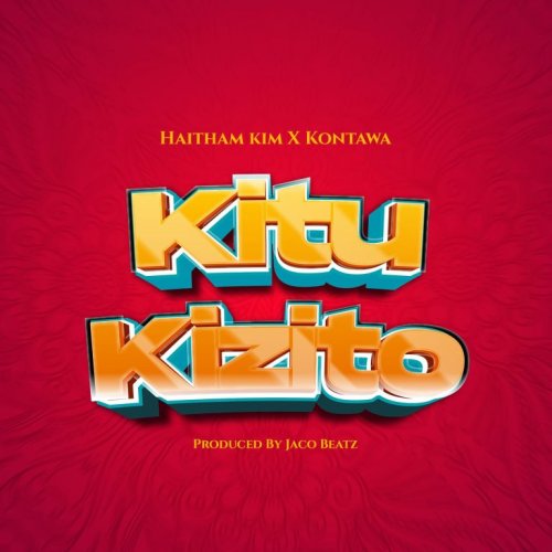 Kitu Kizito (Ft Kontawa)
