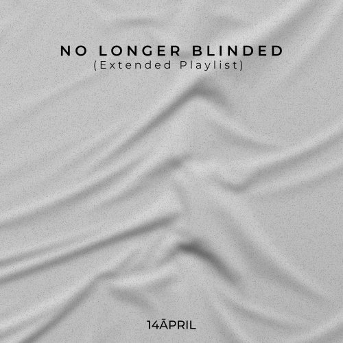 NO LONGER BLINDED by 14Āpril | Album