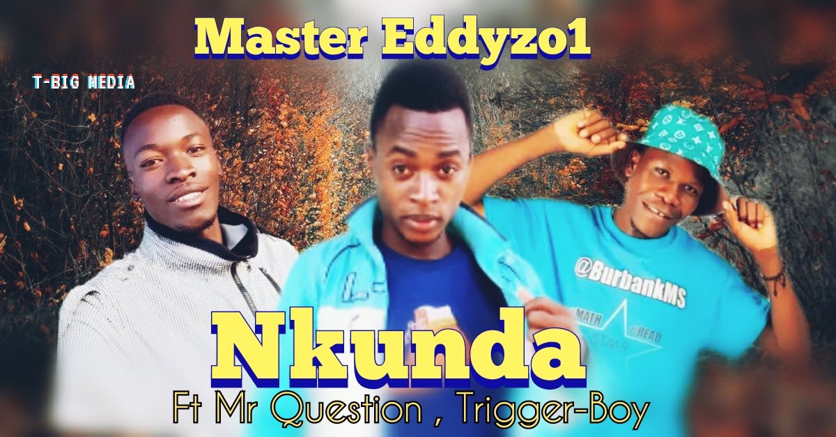Nkunda (Ft Mr Question, Trigger-boy)