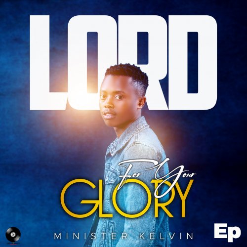 LORD FOR YOUR GLORY