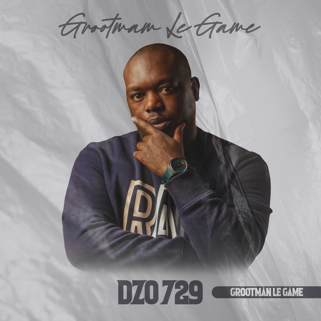 Grootman Le Game by Dzo 729 | Album