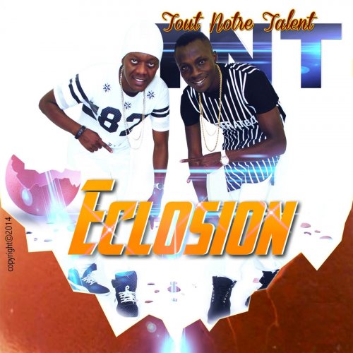Eclosion (Tout Notre Talent) by TNT | Album