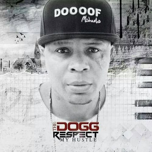 Respect My Hustle by The Dogg | Album