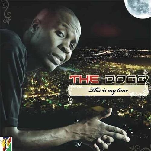 This Is My Time by The Dogg | Album