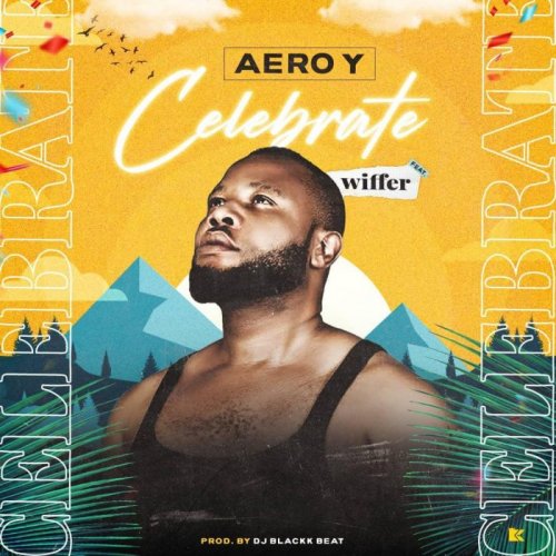 Celebrate (Ft Wiffer)