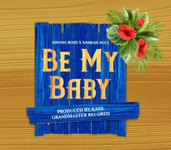 Be My Baby (Ft Adiana Ross)