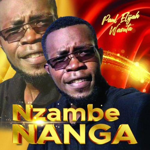 Nzambe Nanga by Paul Elijah Wasuta