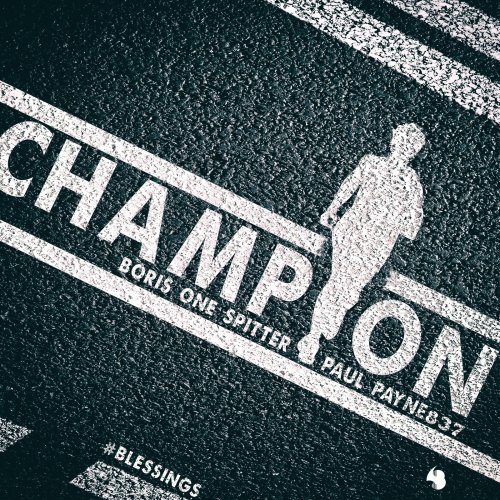Champion (Ft Boris One Spitter)