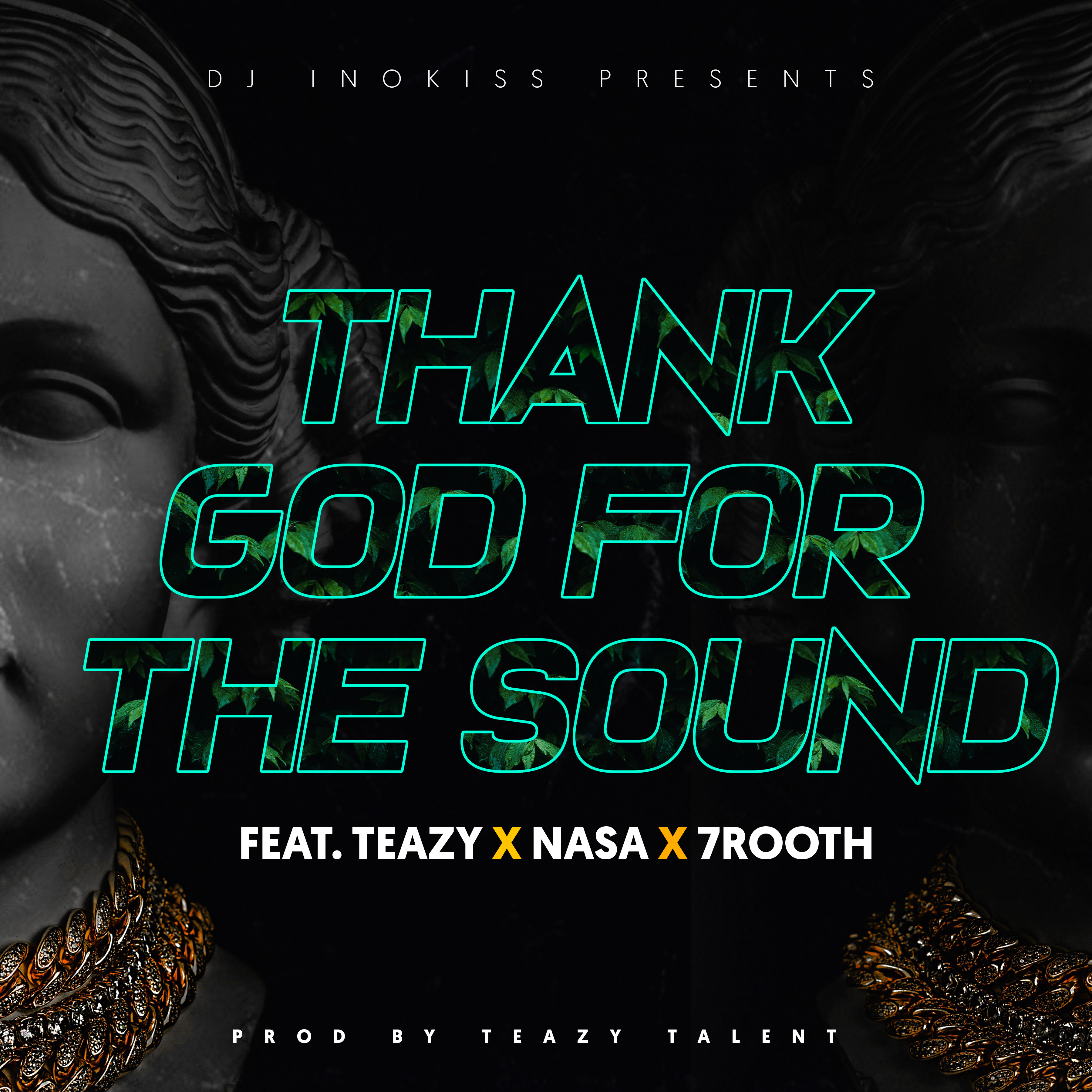 Thanks God for the sound (Ft Teazy, Nasa and 7rooth)