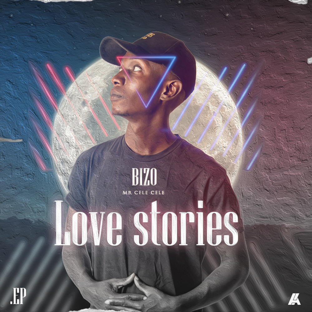 Love Stories Ep by Bizo Mr CeleCele | Album