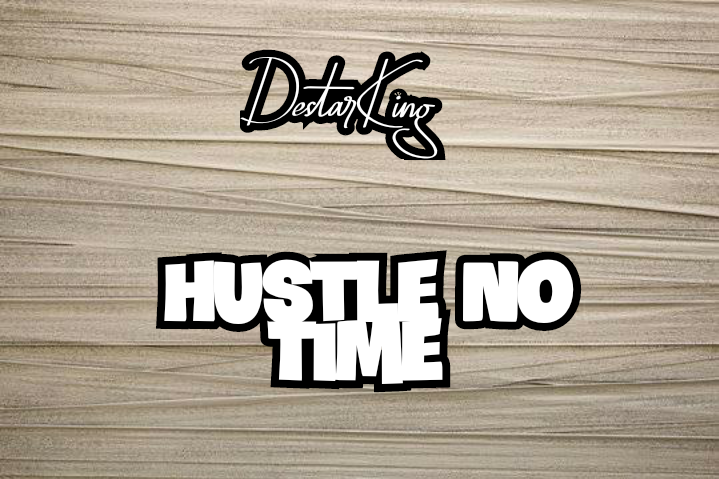 Hustle No Time