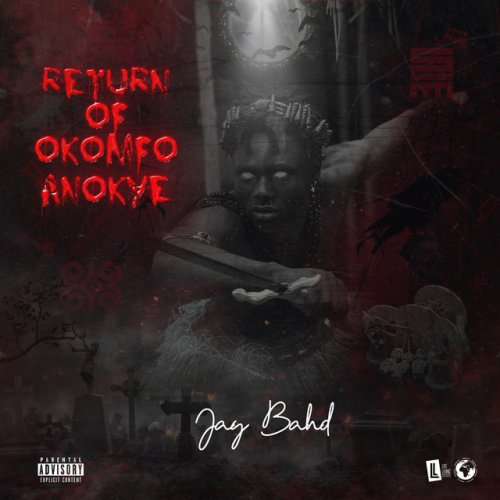 Return Of Okomfo Anokye by Jay Bahd | Album