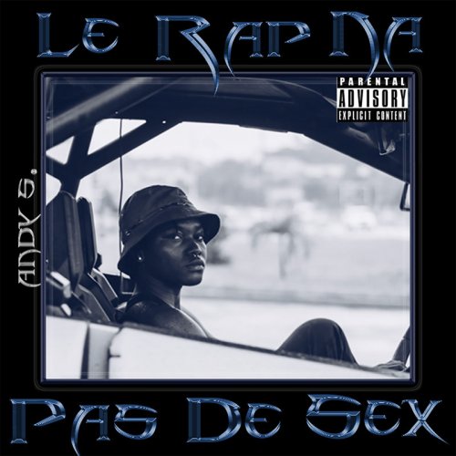 Le Rap Na Pas De Sex by Andy S