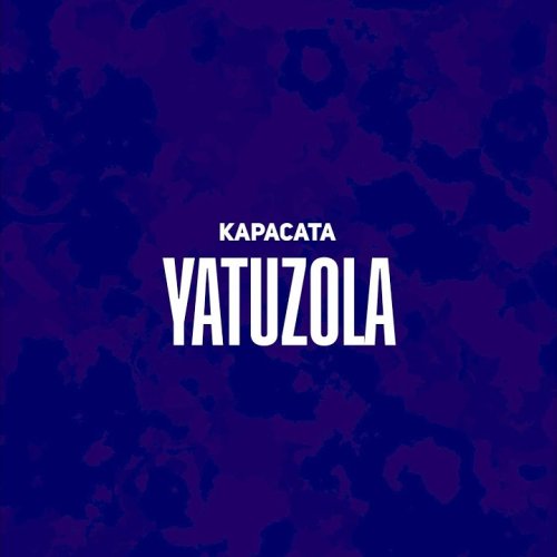 Yatuzola by irmão kapacata | Album