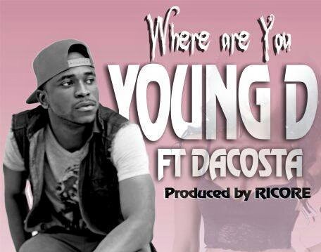 Where Are You (Ft Dacosta)