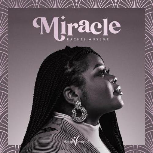 Miracle by Rachel Anyeme