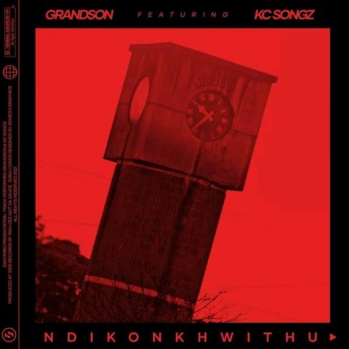 Ndiko Nkhwithu (Ft Grandson, KC Songz)