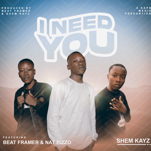 I Need You (Ft Beatframer & Nat bizzo)