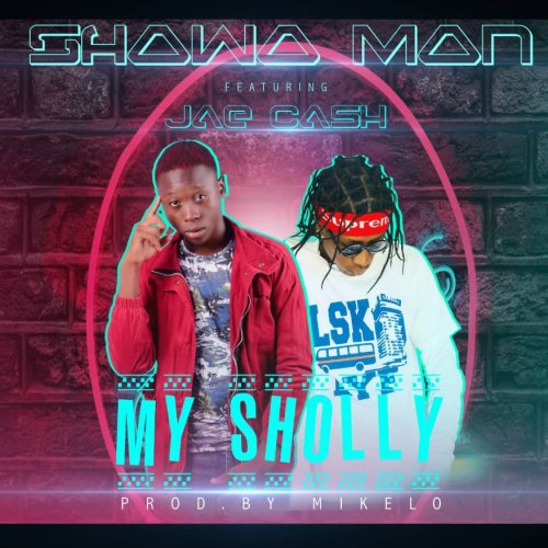 Sholly (Ft Joe Cash)