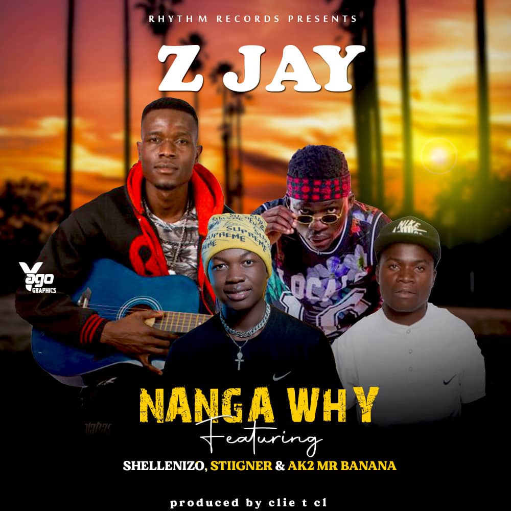 Nanga Why (Ft Shellenizo, Stiigner, Ak2 Mr Banana)