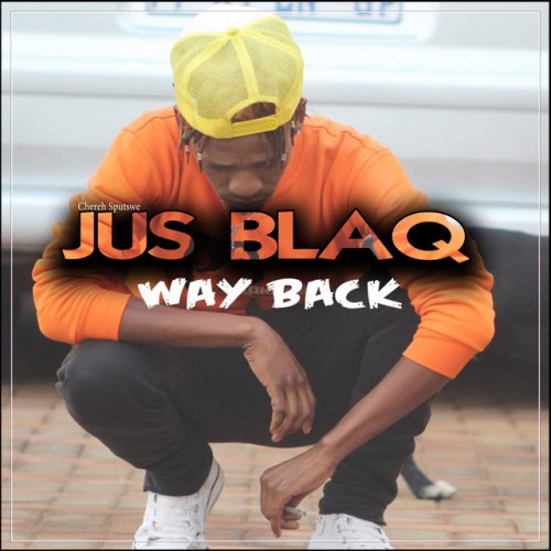 Just Blaq Wayback by Chereh Sputswe | Album