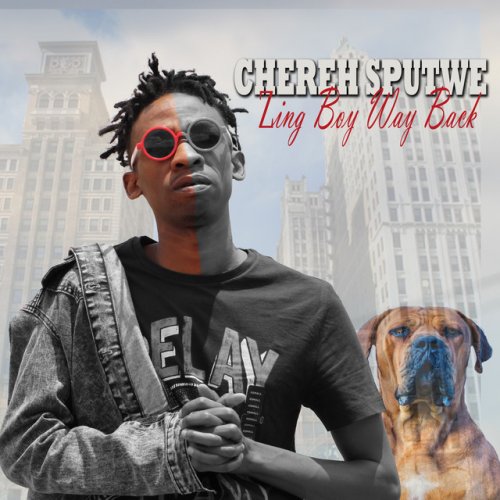 Zingboy Way Back by Chereh Sputswe | Album