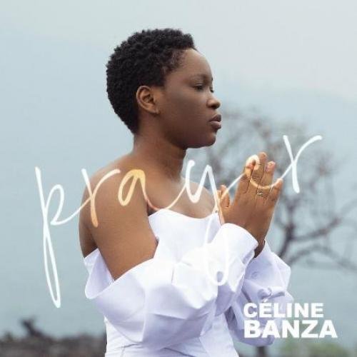 Prayer by Celine Banza | Album