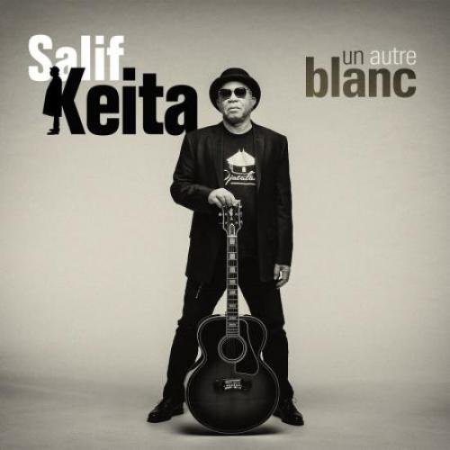 Un Autre Blanc by Salif Keita | Album