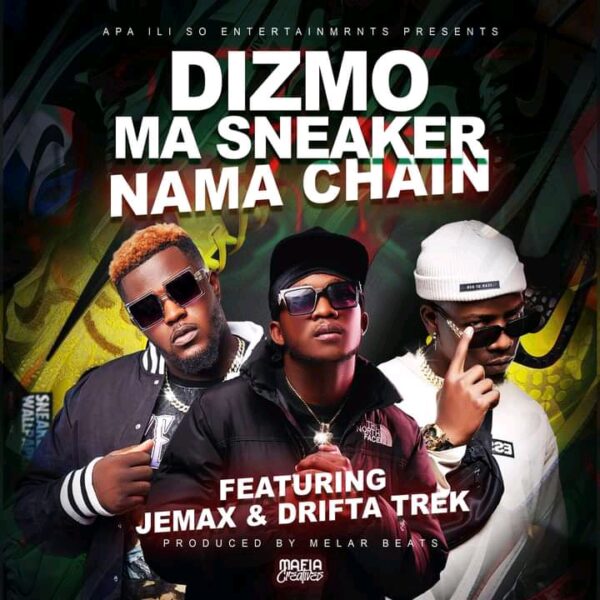 Ma Sneaker Nama Chain (Ft Jemax, Drifta Trek)