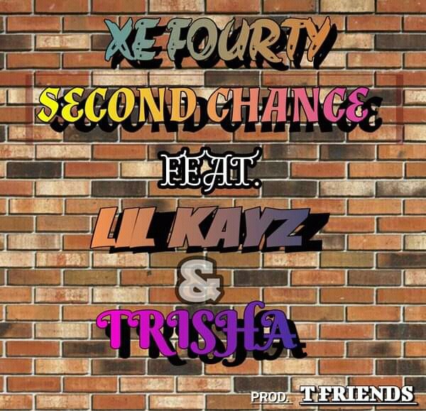 Second Chance (Ft Lil Kayz, Tricia)