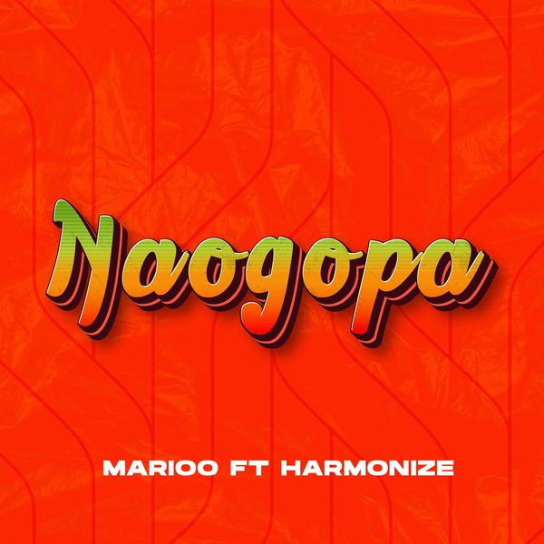 Naogopa (Ft Harmonize)