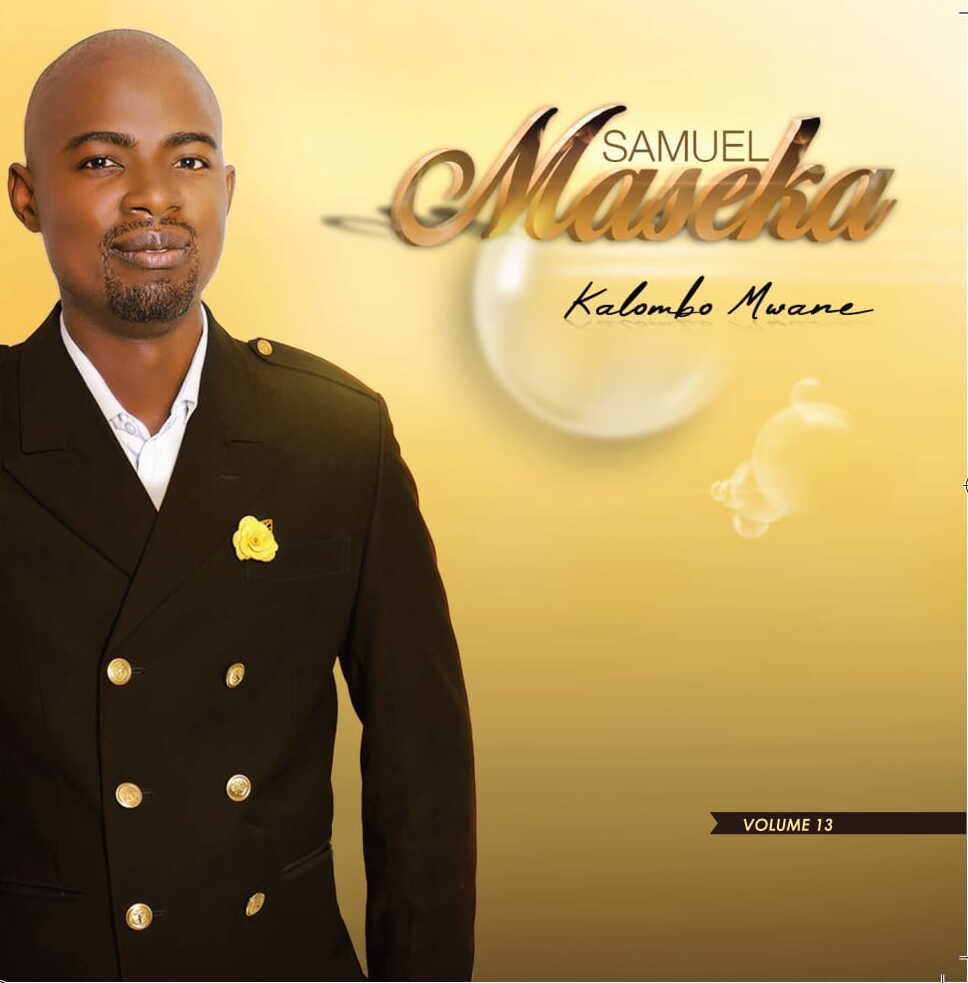 Kalombo Mwane Vol 13 by Maseka Samuel | Album