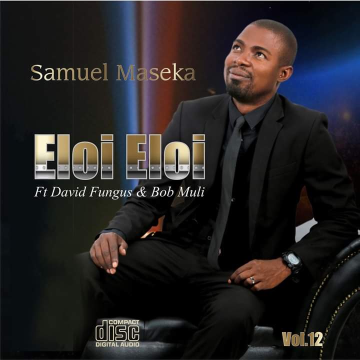 Eloi Eloi Vol 12 by Maseka Samuel | Album