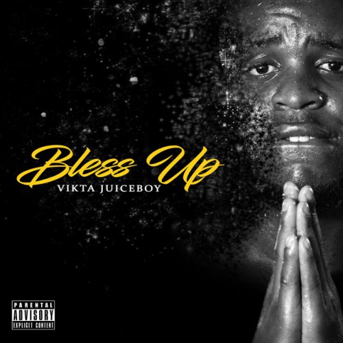 Bless Up by Vikta juiceboy | Album