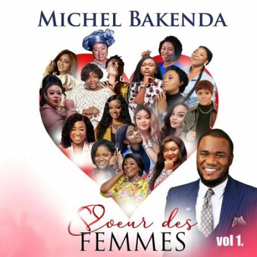 Coeur Des Femmes Volume 1 by Michel Bakenda | Album