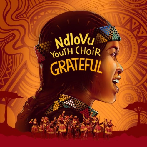 Grateful by Ndlovu Youth Choir | Album