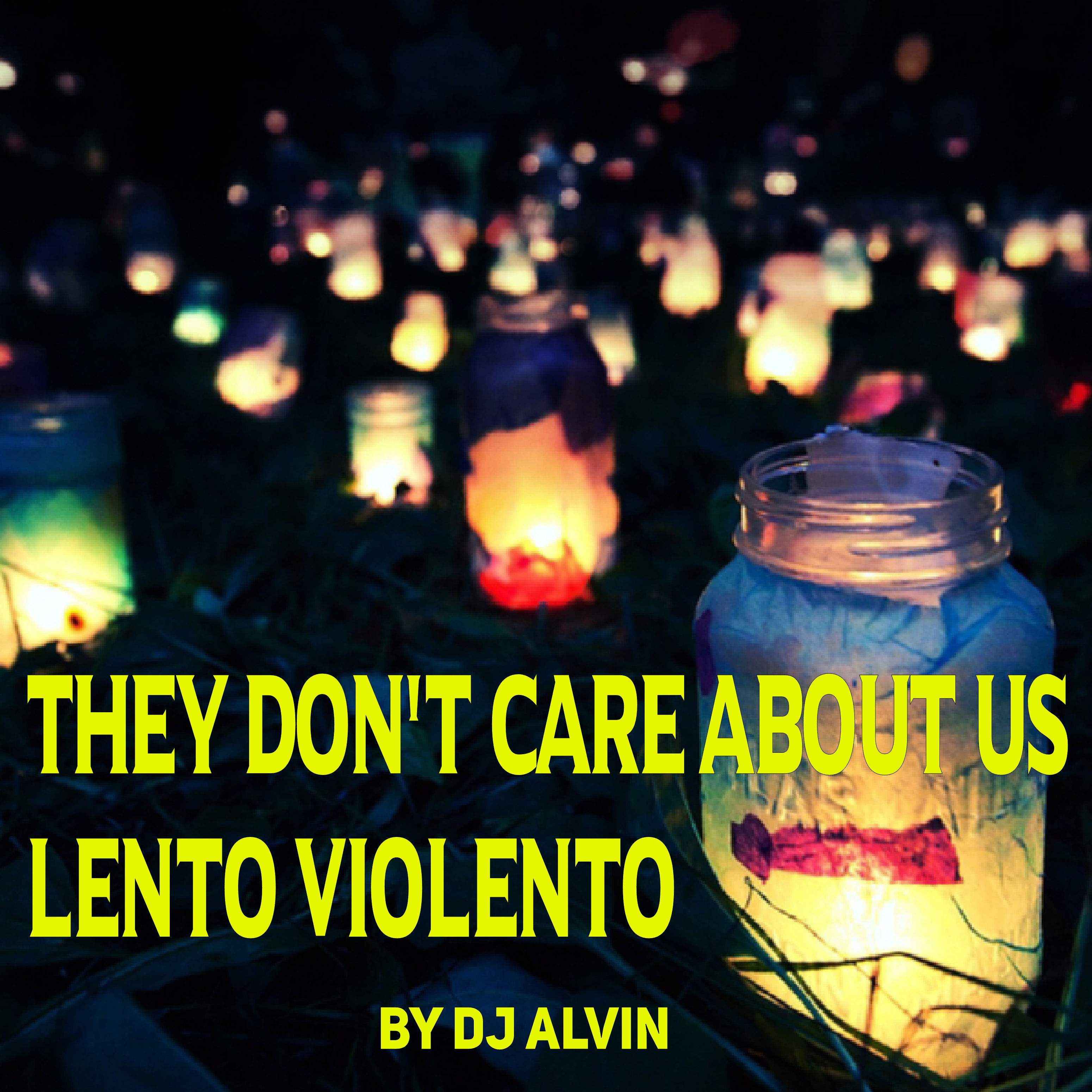 They don't care about us - Lento Violento