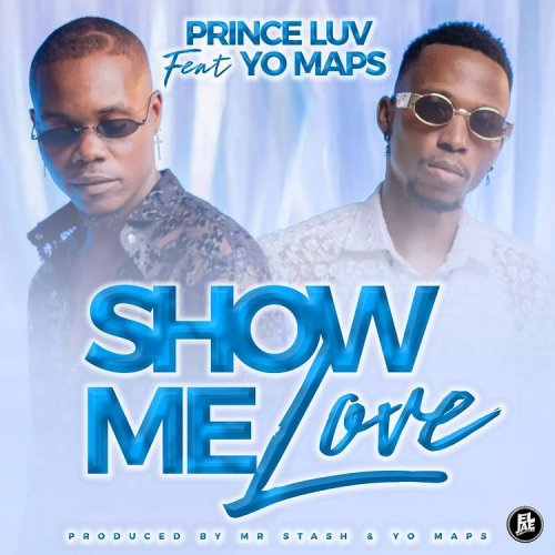 Show me love (Ft Yo Maps)