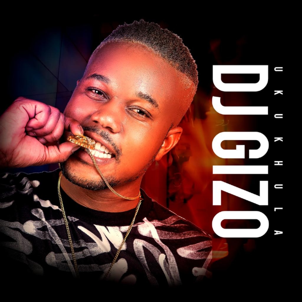 Ukukhula Album by DJ Gizo | Album