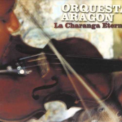 LaCharanga Eterna by Orquesta Aragón