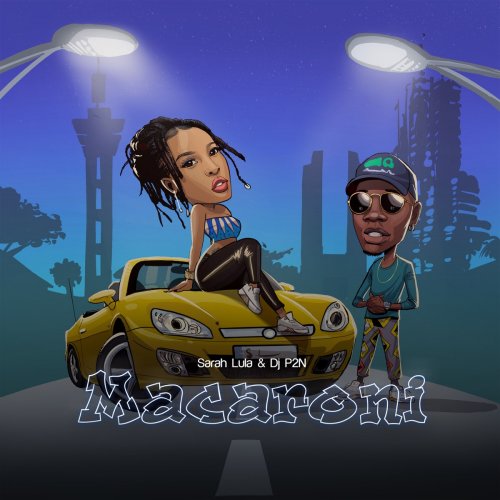 Macaroni (Ft DJ P2n)