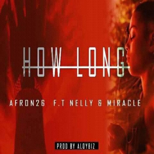 Howlong (Nelly x Miracle