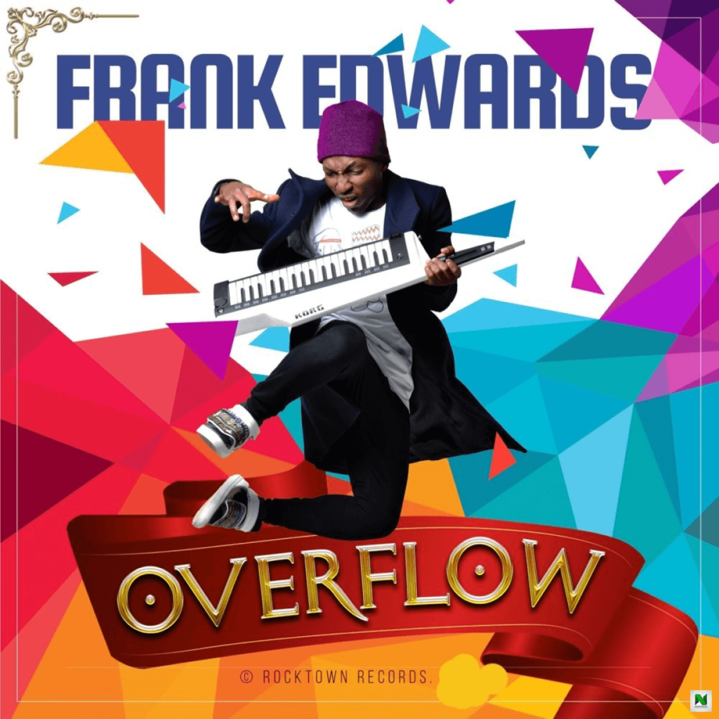 Overflow Album by Frank Edwards | Album