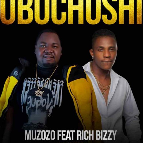 Ubuchushi (Ft Rich Bizzy)