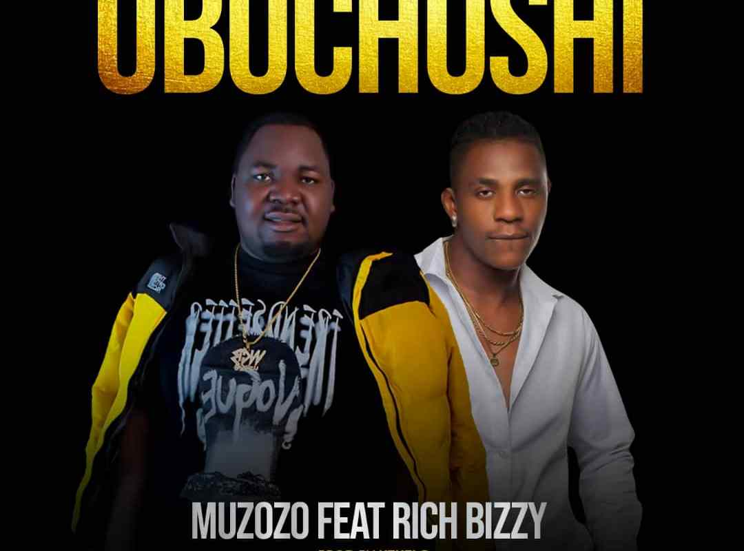 Ubuchushi (Ft Rich Bizzy)